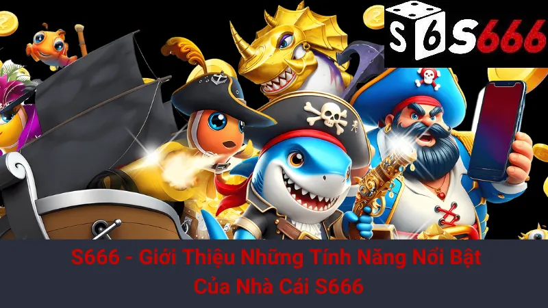 Khám Phá Thế Giới Đầy Hấp Dẫn Của Nhà Cái S666 - Nơi Ưu Việt Của Game Thể Thao